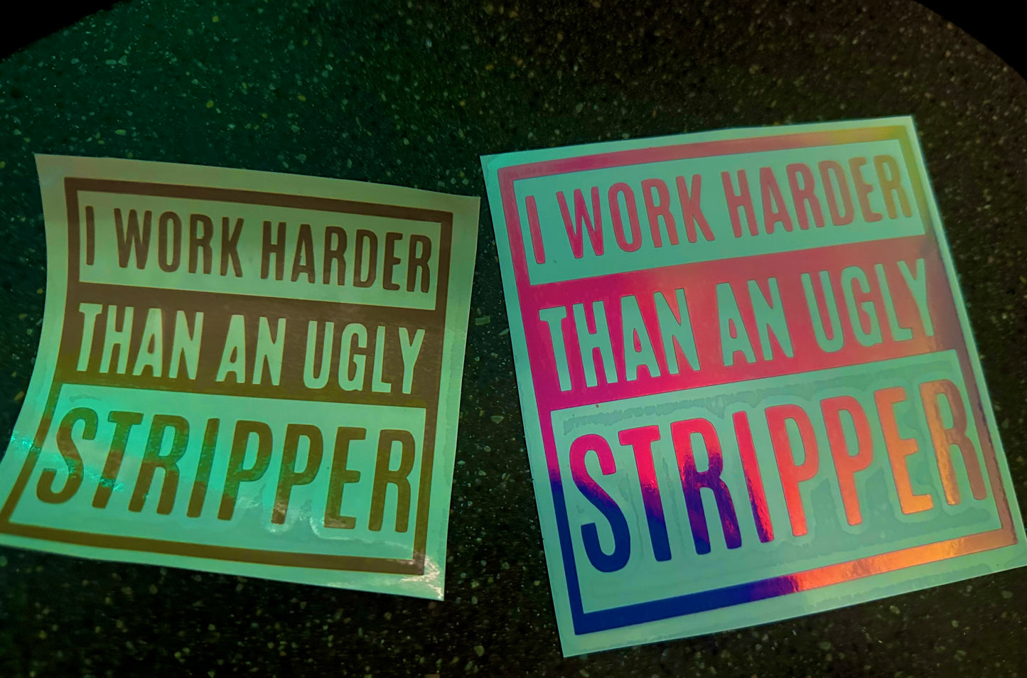 I Work Harder Than A Stripper Decal