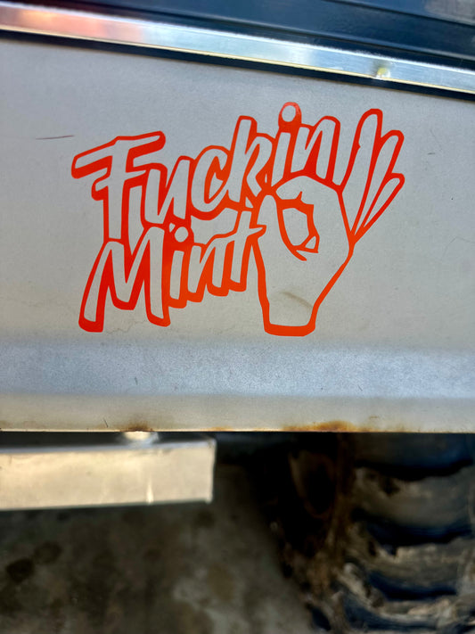 Fu*kin’ Mint Decal