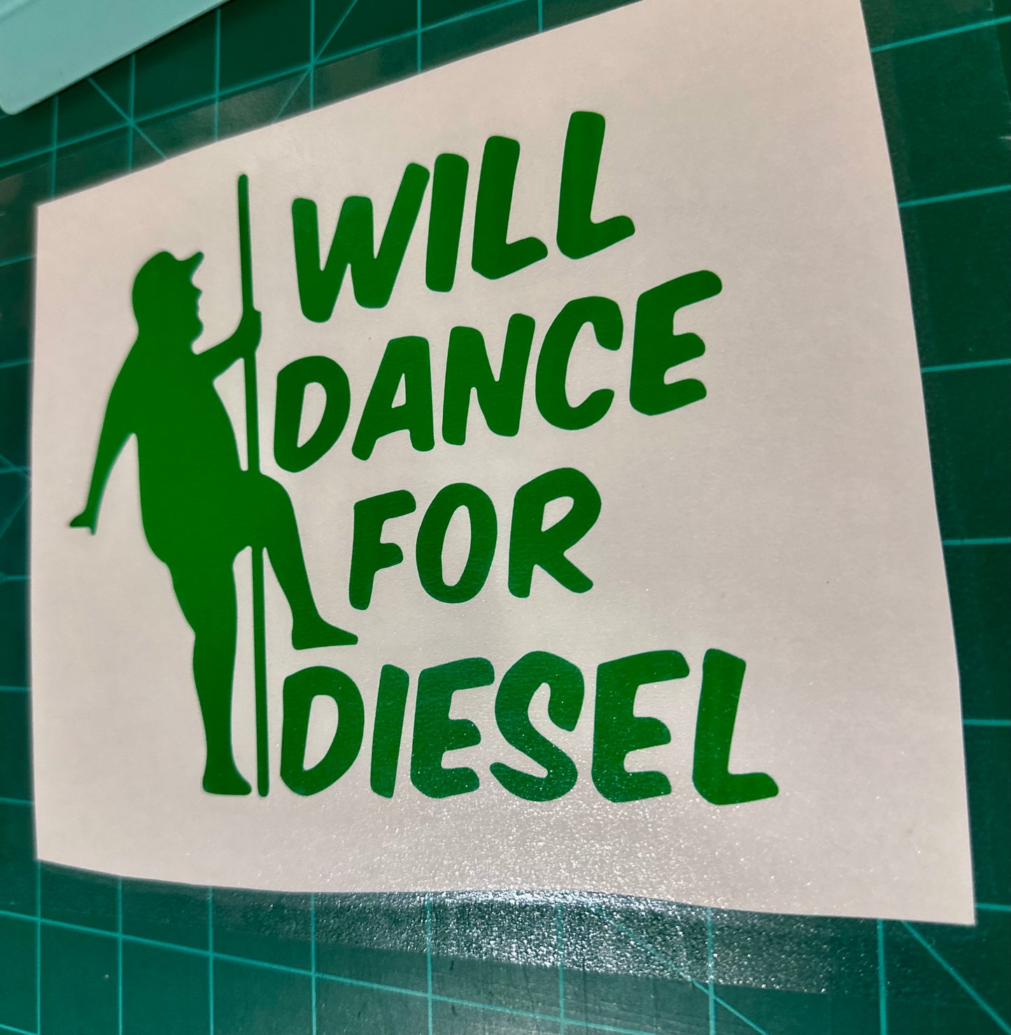 “Will Dance For Diesel” Decal