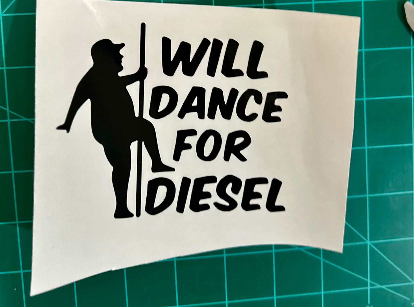 “Will Dance For Diesel” Decal