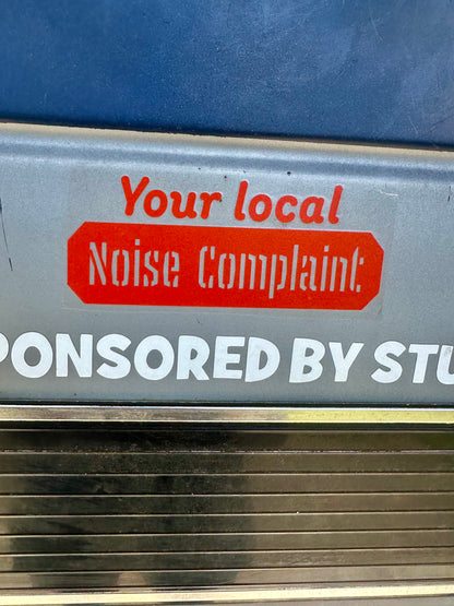 Your Local Noise Complaint Decal