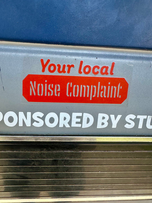 Your Local Noise Complaint Decal