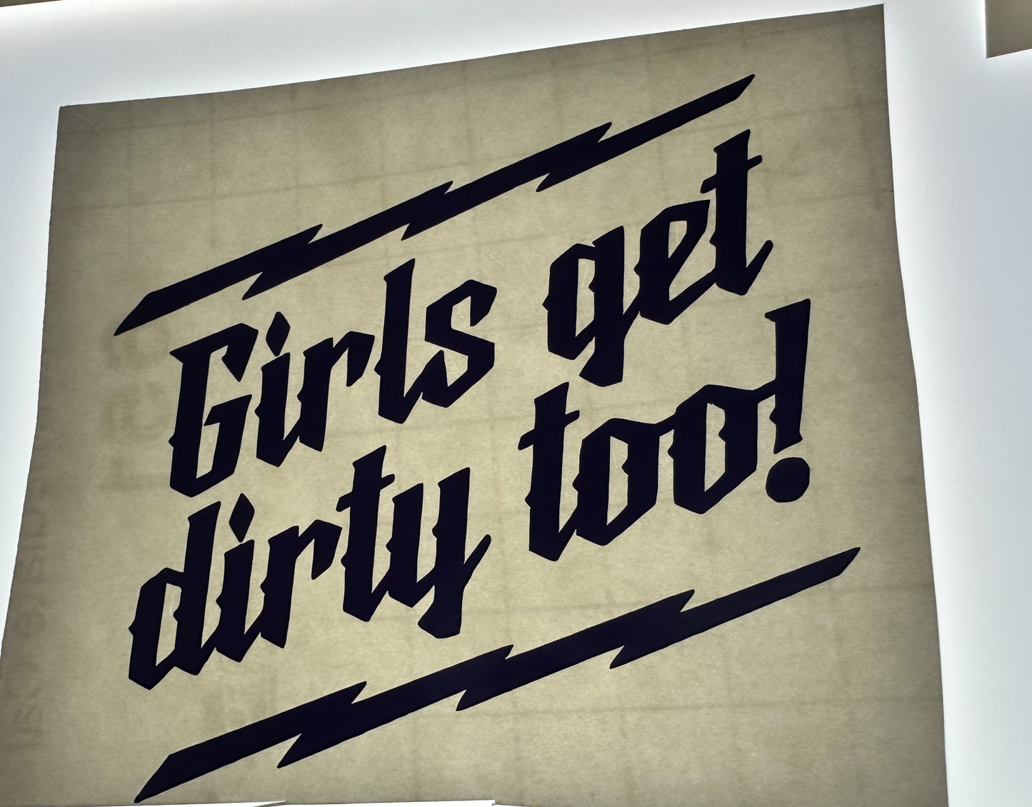 “Girls get dirty too!” Decal