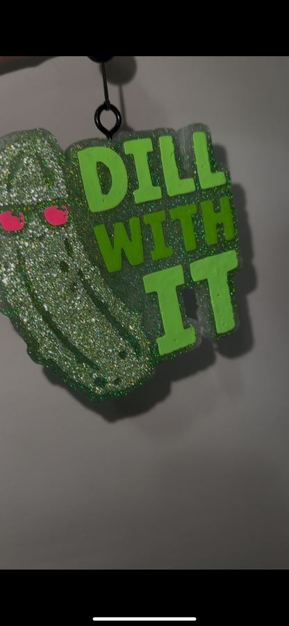 “Dill With It” Car Freshie