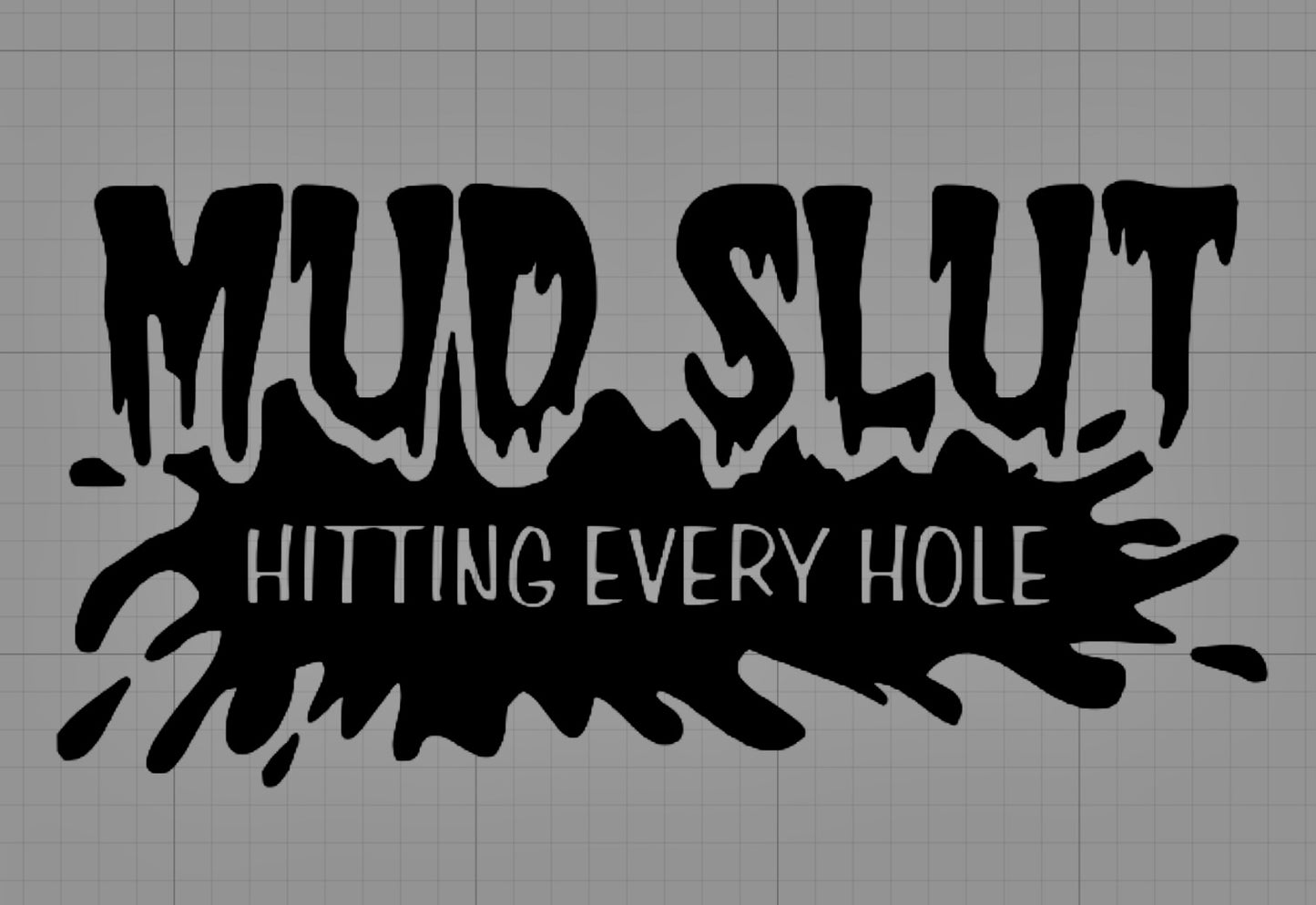 Mud Sl*t Decal