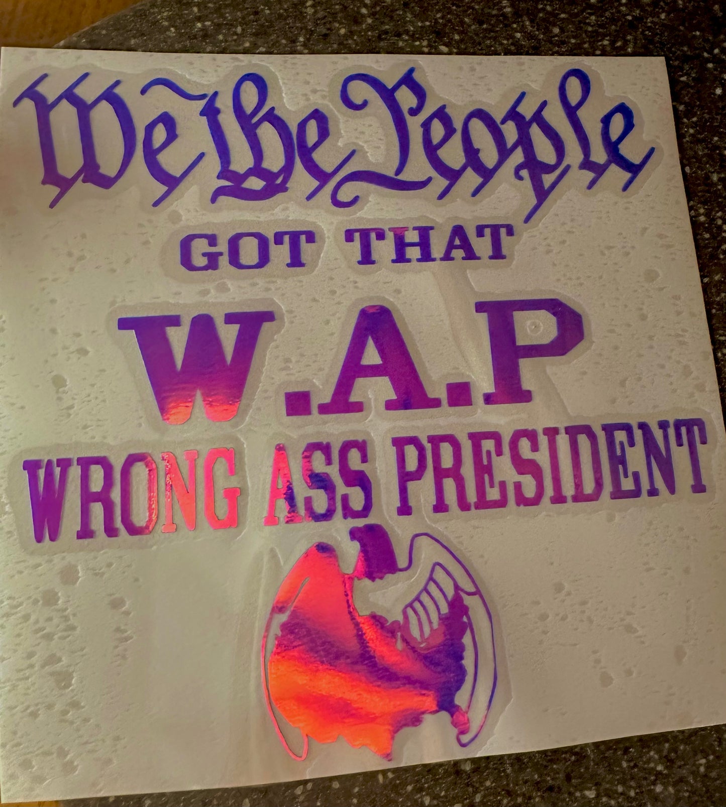 WAP (Wrong A$$ President) Decal